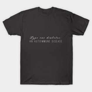 T1D: An AutoImmune Disease T-Shirt